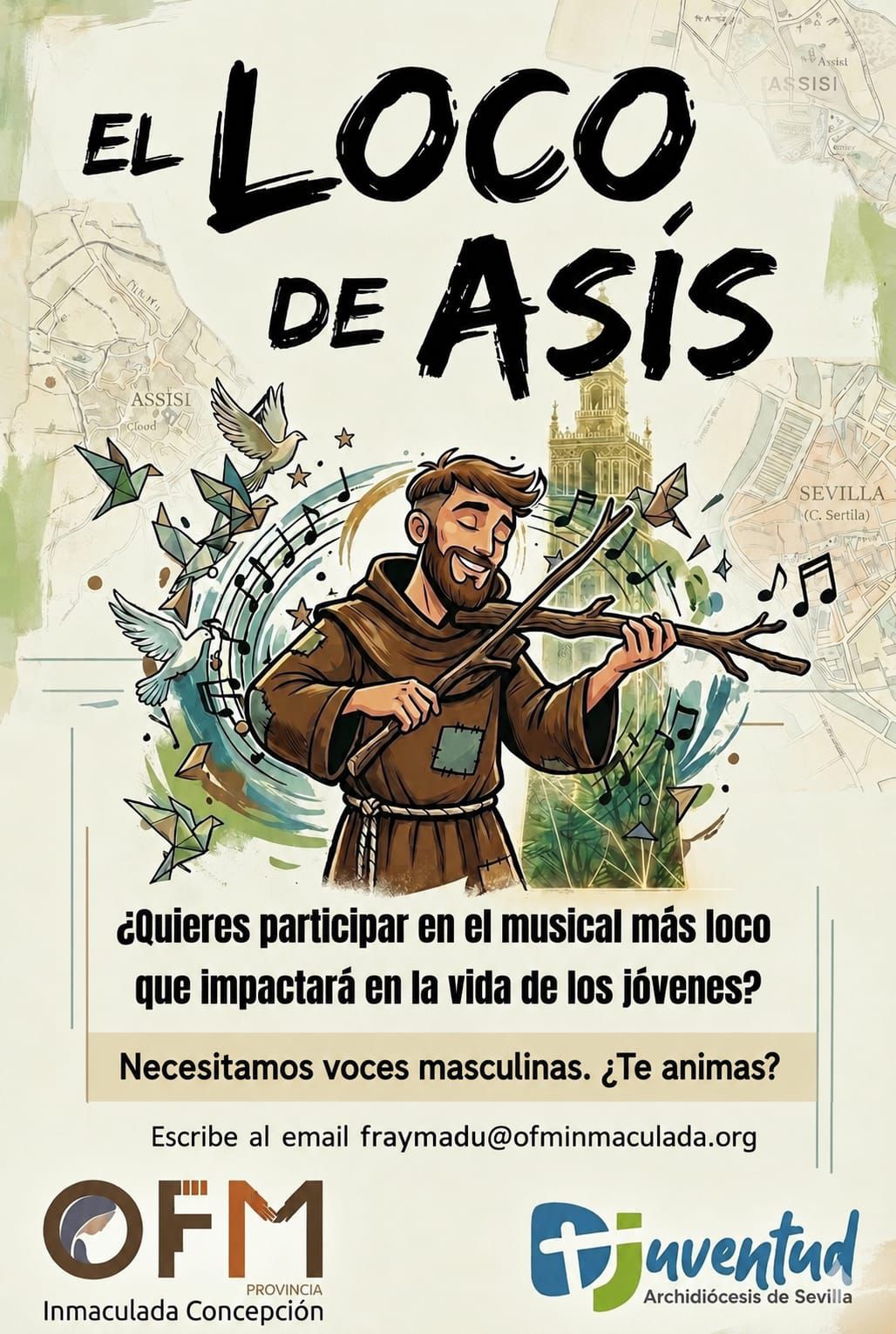 Cartel El Loco de Asís — musical sobre San Francisco de Asís, OFM Provincia Inmaculada Concepción y Juventud Archidiócesis de Sevilla
